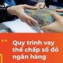 Quy Trình Vay Vốn Ngân Hàng Bằng Sổ Đỏ