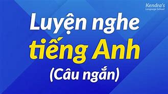 Video Ngắn Luyện Nghe Tiếng Anh